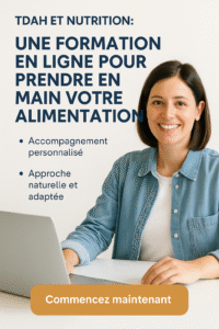 Formation en alimentation naturelle pour TDAH accessible en ligne.