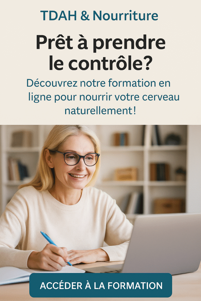 Formation en ligne pour comprendre et appliquer une alimentation adaptée au TDAH, conçue pour les adultes, les parents d’enfants TDAH et les professionnels de santé (coachs, naturopathes, psychologues). Cours en ligne pour améliorer la concentration et l’énergie.