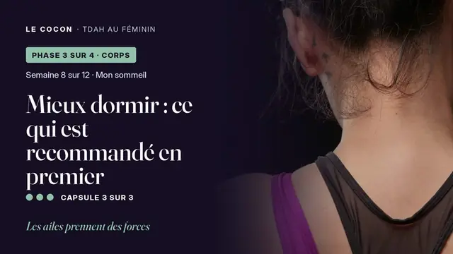 Miniature de la capsule Mieux dormir : ce qui est recommandé en premier, parcours Le Cocon TDAH au féminin
